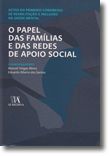 Actas do Primeiro Congresso de Reabilitação e Inclusão na Saúde Mental - O Papel das Famílias e das Redes de Apoio Social