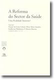 A Reforma do Sector da Saúde: Uma Realidade Iminente? (N.º 11 da Colecção)