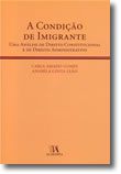 A Condição de Imigrante - Uma Análise de Direito Constitucional e de Direito Administrativo
