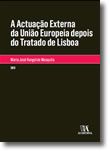 A Actuação Externa da União Europeia depois do Tratado de Lisboa