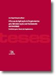A Recusa de Aplicação de Regulamentos pela Administração com Fundamento em Invalidade