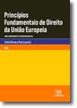 Princípios Fundamentais de Direito da União Europeia - Uma Abordagem Jurisprudencial