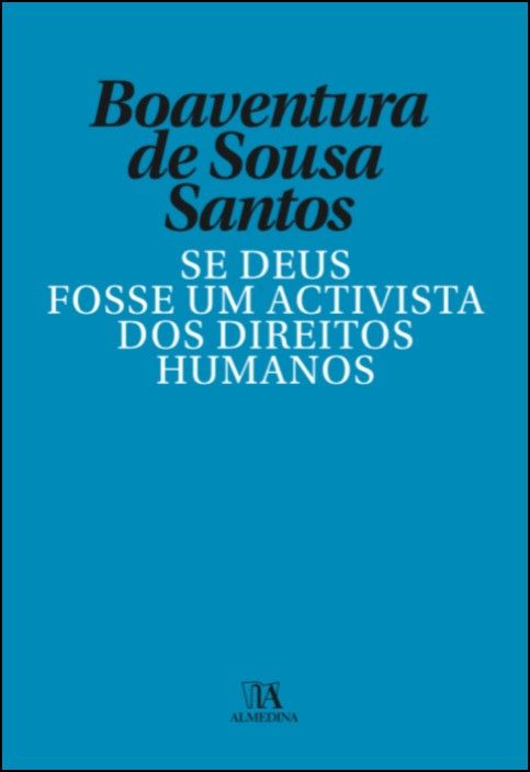 Se Deus Fosse Um Activista dos Direitos Humanos