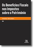 Os Benefícios Fiscais nos Impostos sobre o Património