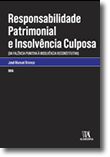 Responsabilidade Patrimonial e Insolvência Culposa