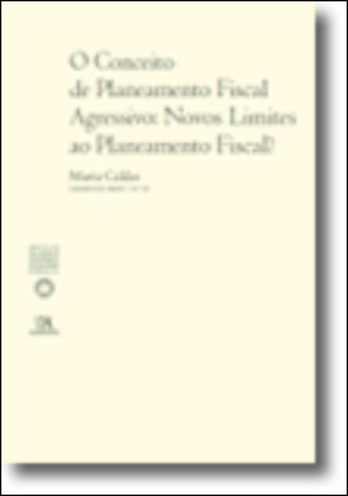 O Conceito de Planeamento Fiscal Agressivo: Novos Limites ao Planeamento Fiscal?