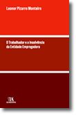 O Trabalhador e a Insolvência da Entidade Empregadora