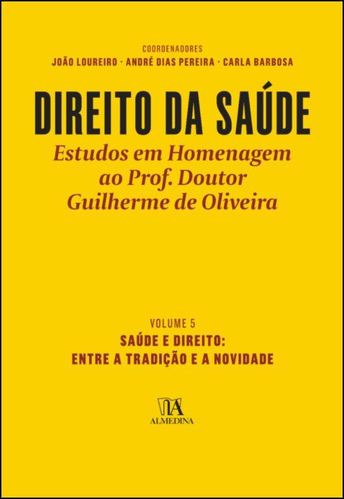 Direito da Saúde V - Saúde e Direito: Entre a Tradição e a Novidade