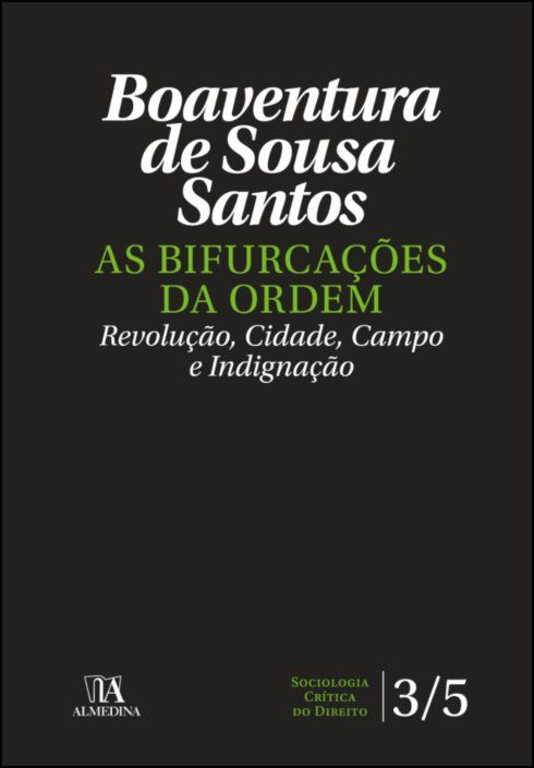 As Bifurcações da Ordem - Revolução, Cidade, Campo e Indignação