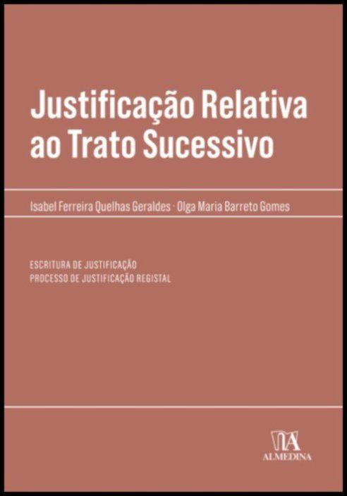 Justificação Relativa ao Trato Sucessivo - Escritura de justificação / processo de justificação registal