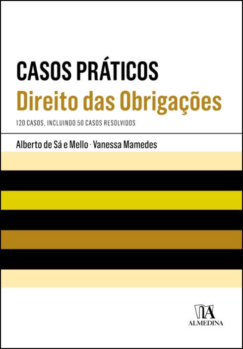 Casos Práticos de Direito das Obrigações - (incluindo casos resolvidos)