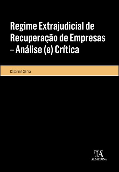 Regime Extrajudicial de Recuperação de Empresas - Análise (e) Crítica