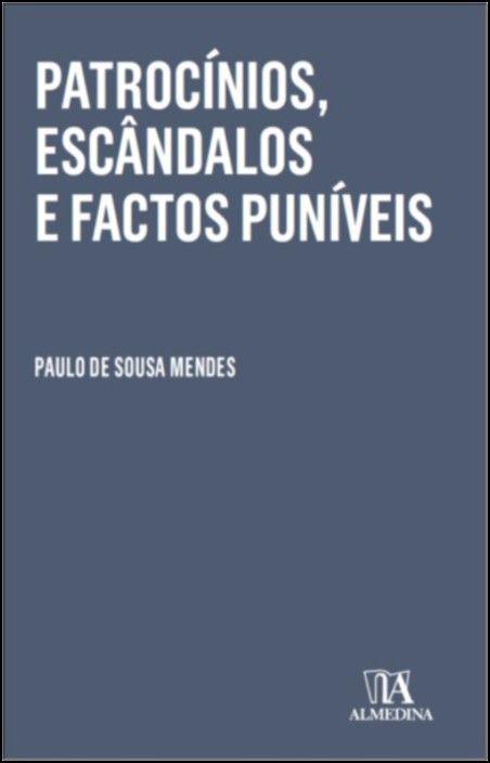 Patrocínios, Escândalos e Factos Puníveis