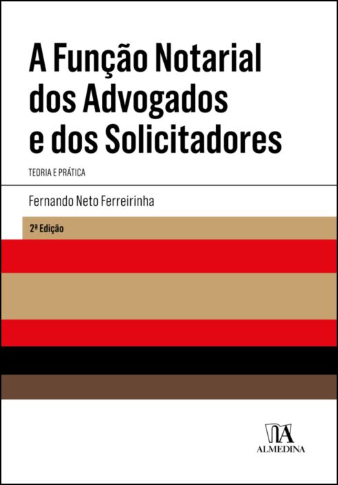 A Função Notarial dos Advogados e dos Solicitadores - 2ª Edição