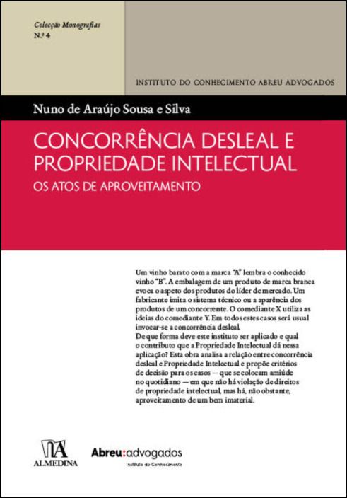 Concorrência Desleal e Propriedade Intelectual - Os atos de aproveitamento