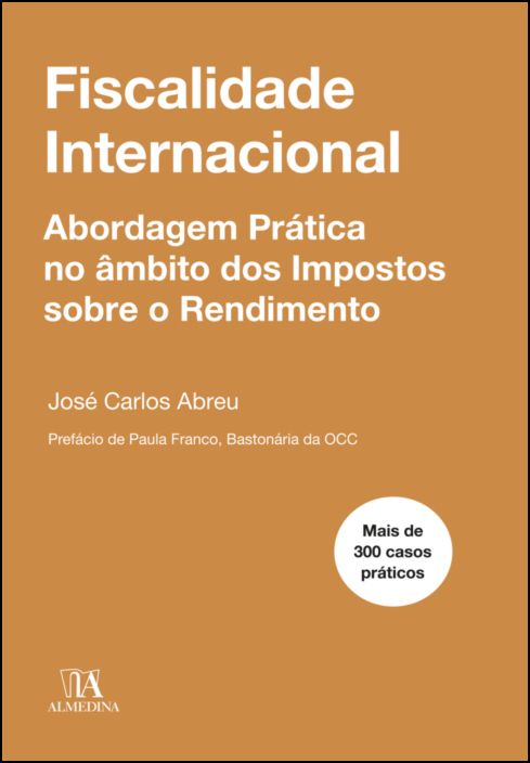 Fiscalidade Internacional - Abordagem prática no âmbito dos impostos sobre o rendimento