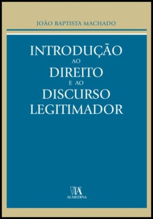 Introdução ao Direito e ao Discurso Legitimador