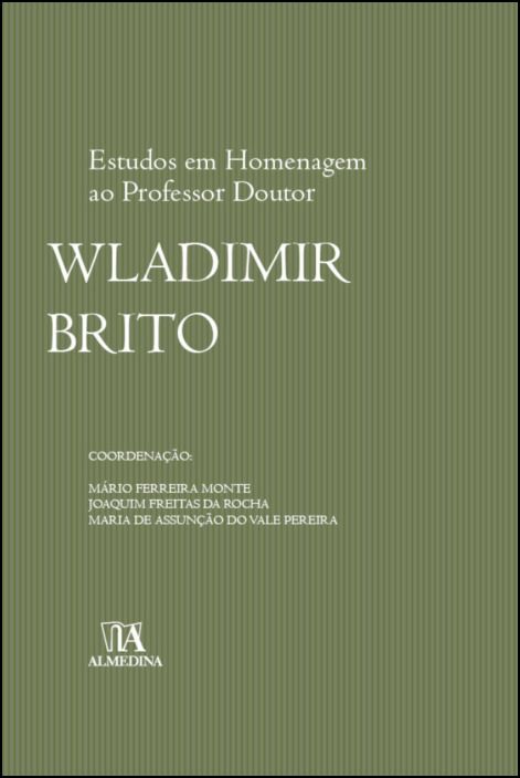 Estudos em Homenagem ao Professor Doutor Wladimir Brito