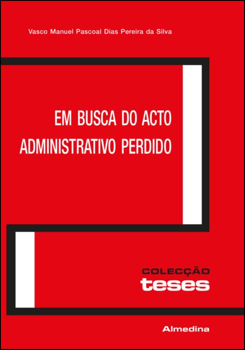 Em Busca do Acto Administrativo Perdido