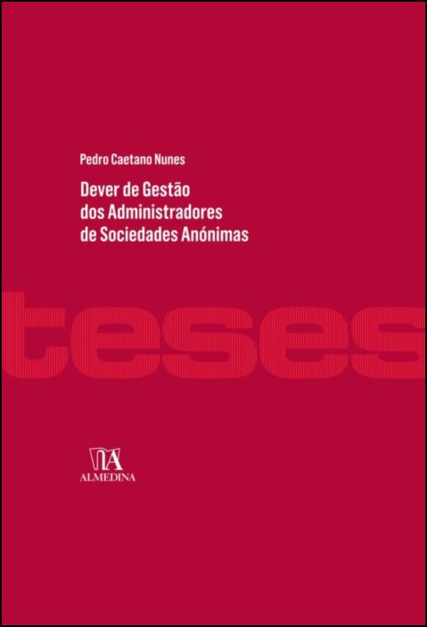 Dever de Gestão dos Administradores de Sociedades Anónimas