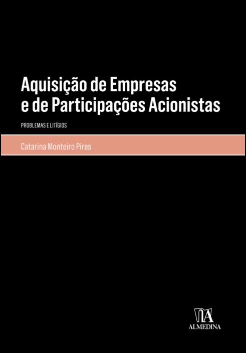 Aquisição de Empresas e de Participações Acionistas - Problemas e litígios