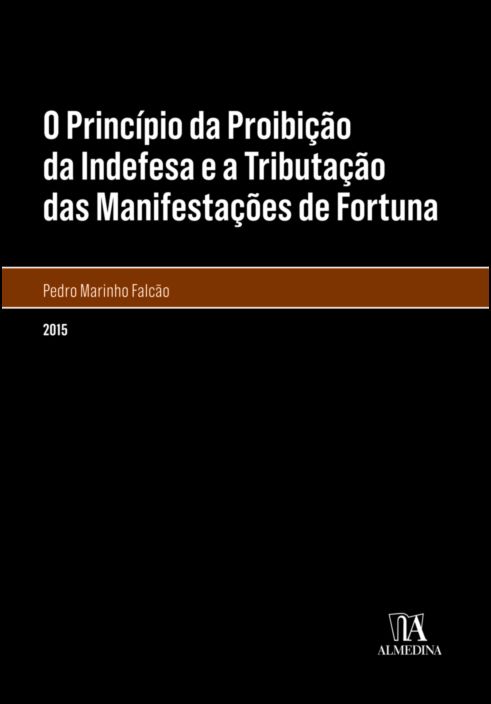 O Princípio da Proibição da Indefesa e a Tributação das Manifestações de Fortuna