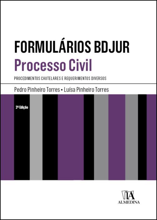 Formulários BDJUR - Processo Civil - Procedimentos Cautelares e Requerimentos Diversos