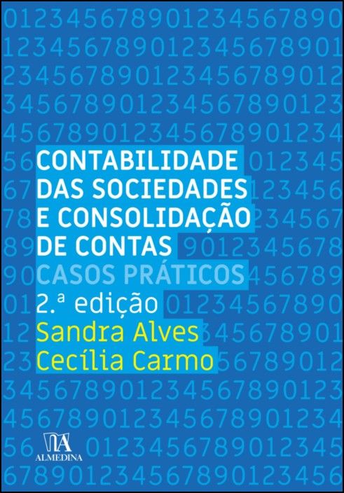 Contabilidade das Sociedades e Consolidação de Contas - Casos Práticos