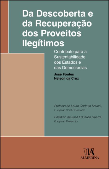 Da Descoberta e da Recuperação dos Proveitos Ilegítimos - Contributo para a Sustentabilidade dos Estados e das Democracias