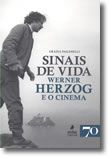 Sinais de Vida. Werner Herzog e o Cinema