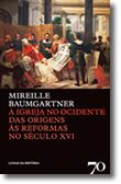 A Igreja no Ocidente - Das Origens às Reformas no Século XVI