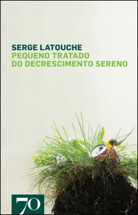 Pequeno Tratado do Decrescimento Sereno