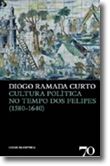 Cultura Política no Tempo dos Filipes (1580-1640)