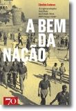 A Bem da Nação - As Representações Turísticas no Estado Novo entre 1933 e 1940