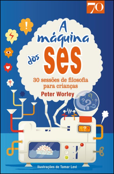A máquina dos Ses- 30 sessões de filosofia para crianças