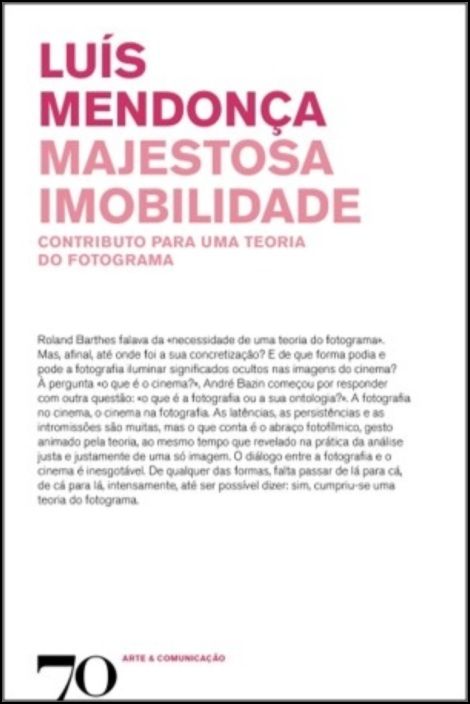 Majestosa Imobilidade - Contributo para uma Teoria do Fotograma