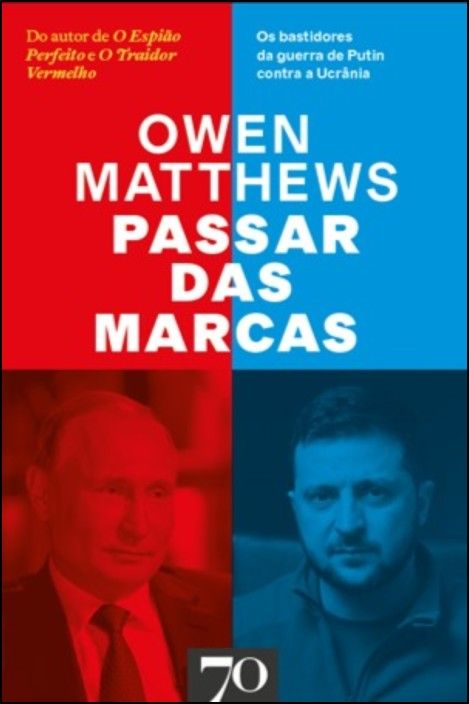 Passar das Marcas - Os Bastidores da História da Guerra de Putin contra a Ucrânia