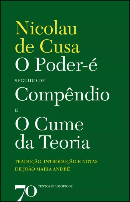 O Poder-é Seguido de Compêndio e O Cume da Teoria