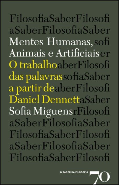 Mentes Humanas, Animais e Artificiais - O Trabalho das Palavras a Partir de Daniel Dennett
