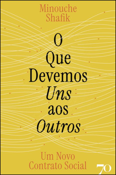 O Que Devemos Uns aos Outros - Um Novo Contrato Social