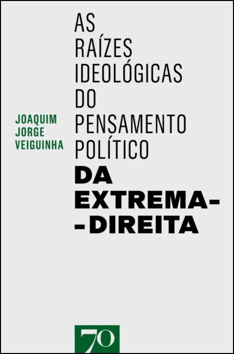 As Raízes Ideológicas do Pensamento Político da Extrema-Direita
