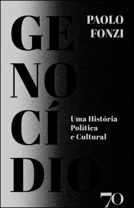 Genocídio - Uma História Política e Cultural