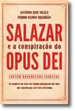 Salazar e a Conspiração do Opus Dei