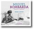 Miguel Bombarda: Preservar a Memória