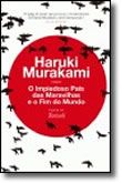 O Impiedoso País das Maravilhas e o Fim do Mundo