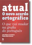 Atual - O Novo Acordo Ortográfico