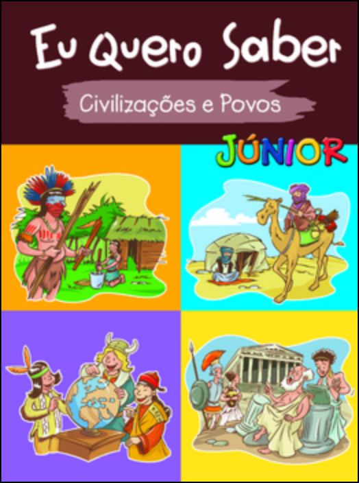 Eu Quero Saber - Civilizações E Povos