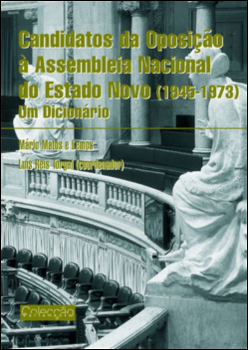 Candidatos da Oposição à Assembleia Nacional Do Estado Novo (1945-1973)