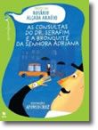 As Consultas do Dr. Serafim e a Bronquite da senhora Adriana