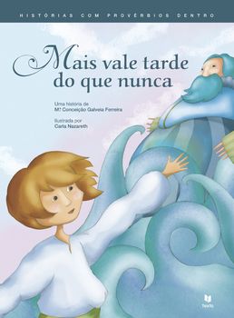 Mais vale tarde do que nunca